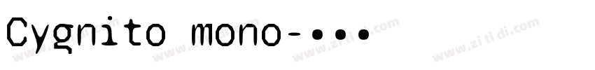 Cygnito mono字体转换